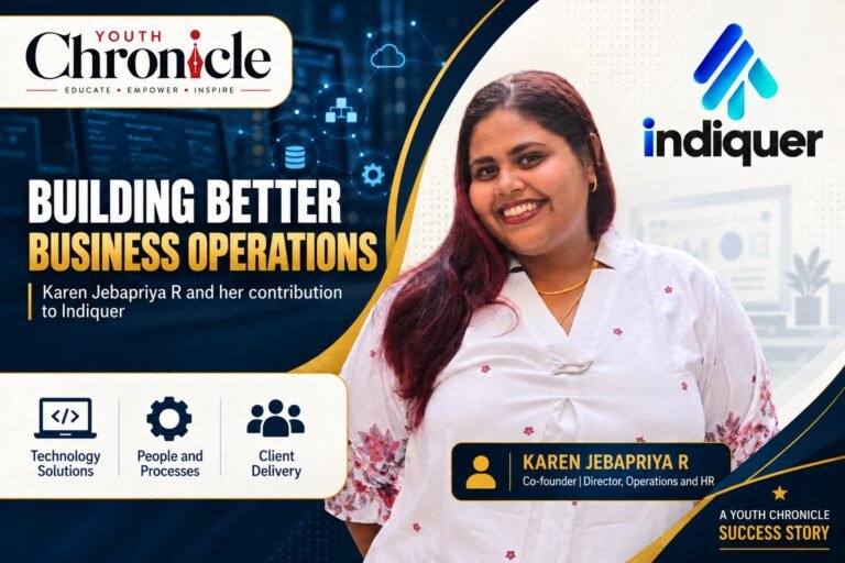 Karen Jebapriya R, Indiquer co-founder and Director of Operations and HR, in a Youth Chronicle feature on building better business operations